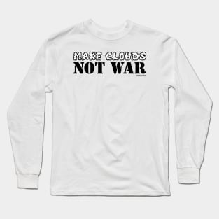 Make Clouds, Not War (Light) Long Sleeve T-Shirt